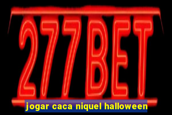 jogar caca niquel halloween